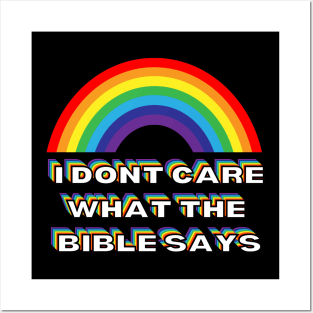 I Don't Care What the Bible Says Rainbow Posters and Art